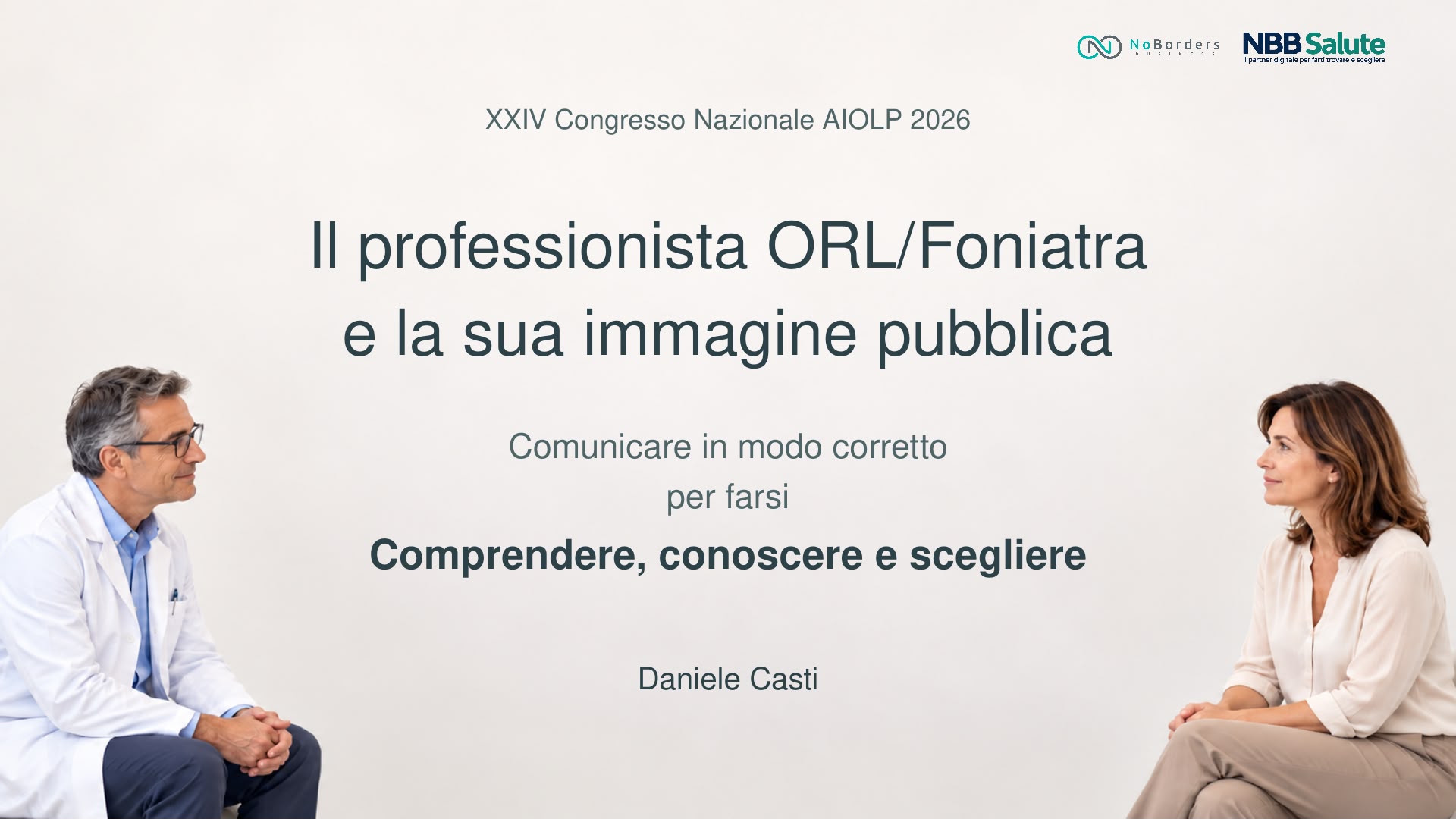 Slide con il titolo della relazione di Daniele Casti sulla comunicazione del professionista ORL/Foniatra e la sua immagine pubblica.